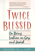 Twice Blessed - Balka, Christie (Editor), and Rose, Andy, Dr. (Editor)