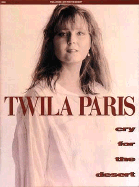 Twila Paris - Cry for the Desert