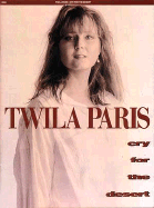 Twila Paris - Cry for the Desert - Paris, Twila