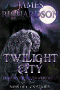 Twilight City: Edward the Silver Werewolf