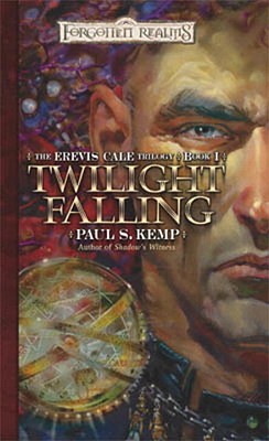 Twilight Falling: The Erevis Cale Trilogy, Book I - Kemp, Paul S