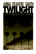Twilight: Los Angeles 1992 - Smith, Anna Deavere