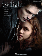 Twilight: Music from the Motion Picture Soundtrack: Piano/Vocal/Guitar
