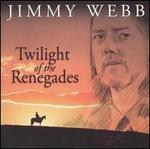Twilight of the Renegades