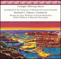 Twilight Offering Music - University of Oklahoma Percussion Ensemble; Richard C. Gipson (conductor)