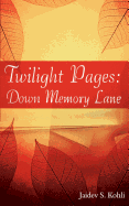 Twilight Pages: Down Memory Lane