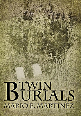 Twin Burials - Martinez, Mario E