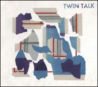 Twin Talk - Twin Talk