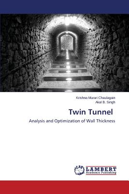 Twin Tunnel - Chaulagain Krishna Murari, and Singh Akal B