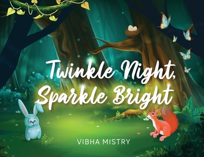 Twinkle Night, Sparkle Bright - Mistry, Vibha