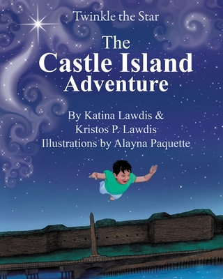 Twinkle the Star: Castle Island - Lawdis, Katina, and Lawdis, Kristos Perikles