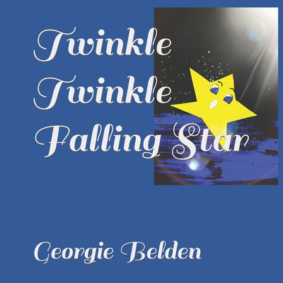 Twinkle Twinkle Falling Star - Belden, Georgie