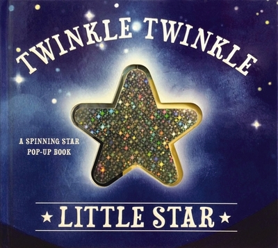 Twinkle Twinkle Little Star: A Spinning Star Book - Thomas Nelson