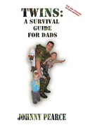 Twins: A Survival Guide for Dads