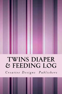 Twins Diaper & Feeding Log - Publishers, Creative Designs