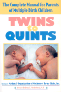 Twins to Quints - National Organization of Mothers of Twins Clubs, and Moskwinski, Rebecca (Editor)