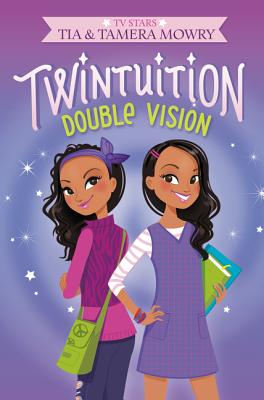 Twintuition: Double Vision - Mowry, Tia, and Mowry, Tamera