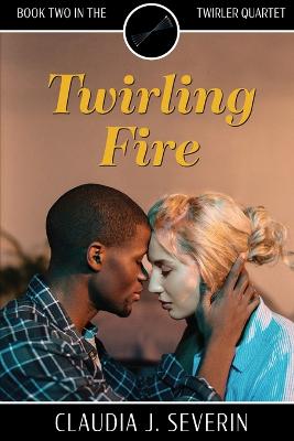 Twirling Fire - Severin, Claudia J