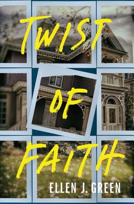 Twist of Faith - Green, Ellen J.