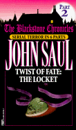 Twist of Fate: The Locket - Saul, John