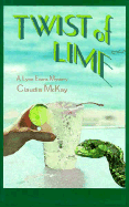Twist of Lime: A Lynn Evans Mystery - McKay, Claudia