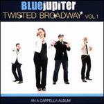Twisted Broadway, Vol. 1