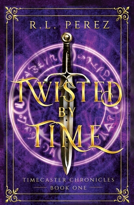 Twisted by Time - Perez, R L