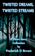 Twisted Dreams, Twisted Streams