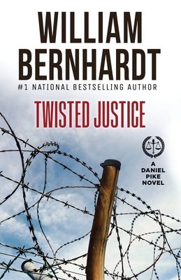 Twisted Justice - Bernhardt, William