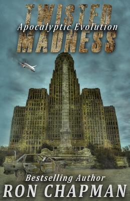 Twisted Madness, Apocalyptic Evolution - Chapman, Ron W