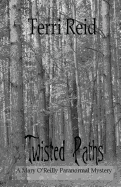Twisted Paths: A Mary O'Reilly Paranormal Mystery - Book Nine