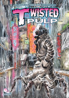 Twisted Pulp: An Out of the Blue Collection - Muller, Marcus (Editor), and Fryia, Corey (Editor), and Tanrikulu, Marta (Editor)