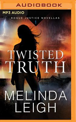 Twisted Truth - Leigh, Melinda, and Rudd, Kate (Read by)