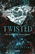 Twisted / Twisted (Spanish Edition)