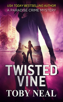 Twisted Vine - Neal, Toby, and Hatfield, Sara Malia (Read by)