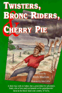 Twisters, Bronc Riders Cherry Pie - Ozark Publishing, and Marlow, Herb