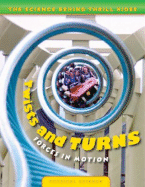 Twists and Turns: Forces in Motion - Lepora, Nathan