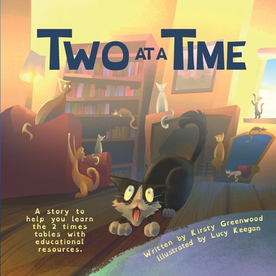 Two At A Time - Greenwood, Kirsty, and Keegan, Lucy (Illustrator)