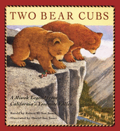 Two Bear Cubs: A Miwok Legend from California's Yosemite Valley