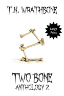 Two Bone: Anthology 2 (Large Print)