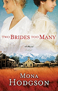 Two Brides Too Many: A Novel, the Sinclair Sisters of Cripple Creek Book 1