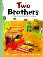 Two Brothers: A Traditional Tale from Africa - Langford, Jane (Retold by)