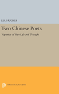 Two Chinese Poets: Vignettes of Han Life and Thought