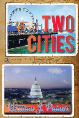 Two Cities - Palmer, William J