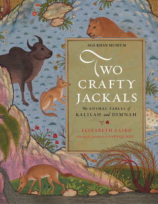 Two Crafty Jackals: The Animal Fables of Kalilah and Dimnah - Laird, Elizabeth