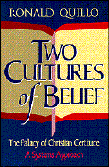 Two Cultures of Belief: The Fallacy of Christian Certitude: A Systems Approach