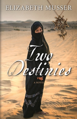 Two Destinies - Musser, Elizabeth