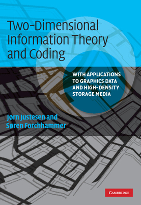 Two-Dimensional Information Theory and Coding - Justesen, Jrn, and Forchhammer, Sren