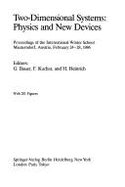 Two-Dimensional Systems: Physics and New Devices: Proceedings of the International Winter School, Mauterndorf, Austria, February 24 28, 1986 - Bauer, Gunther (Editor), and Kuchar, Friedemar (Editor), and Heinrich, Helmut (Editor)