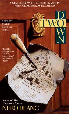 Two Down: A New Crossword Mystery with Puzzles Included - Blanc, Nero